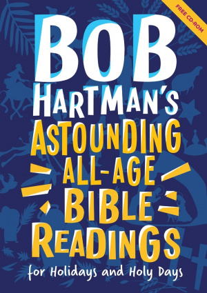Bob Hartman's Astounding All-Age Bible Readings