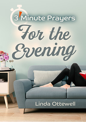 3 - Minute Prayers For The Evening
