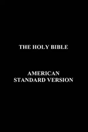 The Holy Bible: American Standard Version