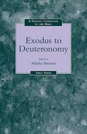 A Feminist Companion to Exodus-Deuteronomy