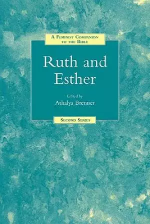 Ruth and Esther: Feminist Companion to the Bible 