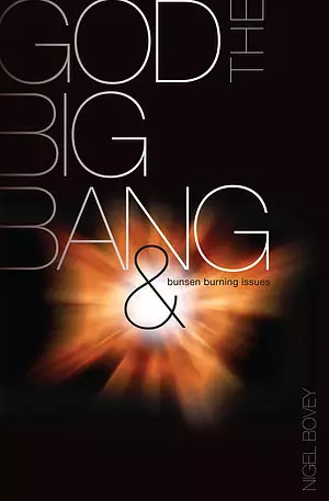 God, the Big Bang and Bunsen Burning