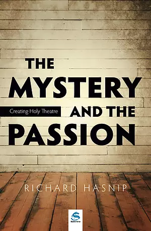 The Mystery and the Passion
