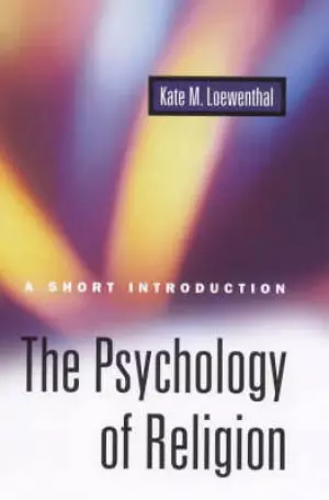 The Psychology of Religion: A Short Introduction