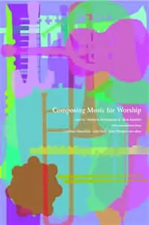 COMPOSING MUSIC FOR WORSHIP