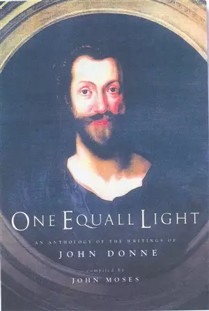 One Equal Light: An Anthology of Writings by John Donne