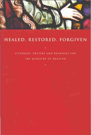 Healed, Restored, Forgiven