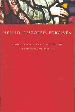 Healed, Restored, Forgiven