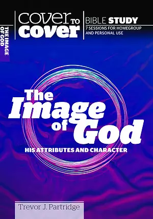 Cover to Cover Bible Study: The Image of God