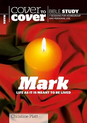 Cover to Cover Bible Study: Mark