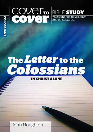 The Letter to the Colossians: In Christ Alone