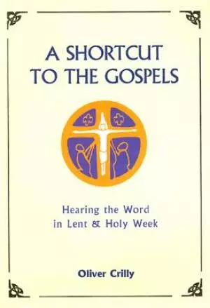 A Shortcut to the Gospels
