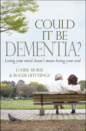 Could it be Dementia?