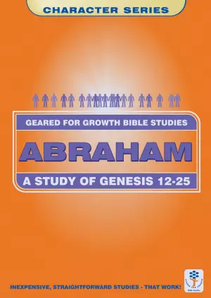 Abraham A Study in Genesis