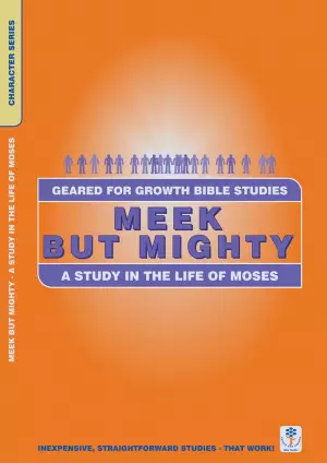 Study Life of Moses - Meek But Mighty