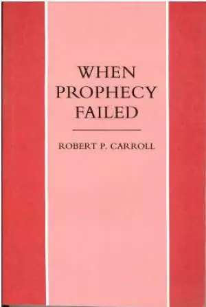 WHEN PROPHECY FAILED
