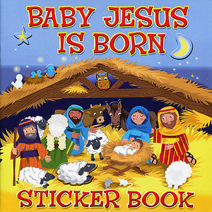 My Very First Christmas Sticker Book: Baby Jesus is Born!