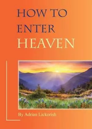 How to Enter Heaven