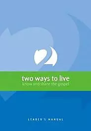 Two Ways To Live Leaders Manual
