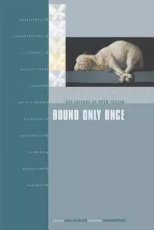 Bound Only Once: The Failure of Open Theism