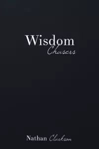 Wisdom Chasers: Catching Glimpses of the Divine in the Pursuit of Truth
