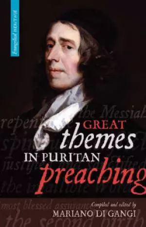 Great Themes in Puritan Preaching