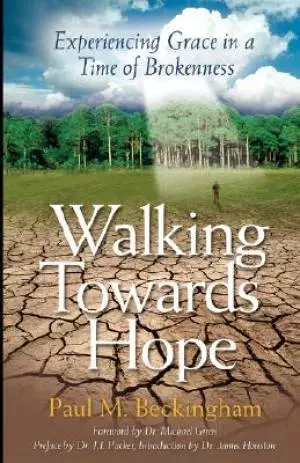 Walking Towards Hope: Experiencing Grace in a Time of Brokenness