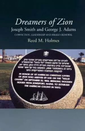 Dreamers of Zion, Joseph Smith and George J. Adams