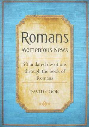Romans Momentous News