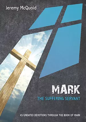 Mark The Suffering Servant