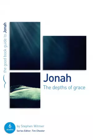 Jonah : The depths of grace