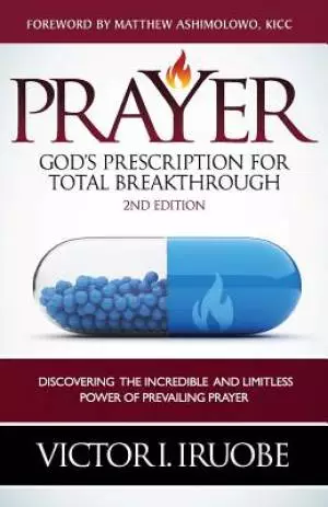 Prayer: God's Prescription For Total Breakthrough