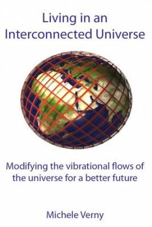 Living in an Interconnected Universe