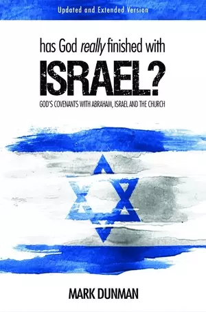 Has God Really Finished with Israel? Expanded Edition