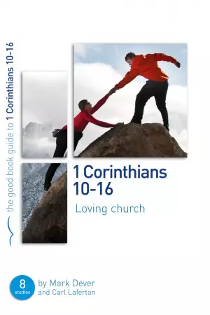 1 Corinthians 10 -16 : Loving Church