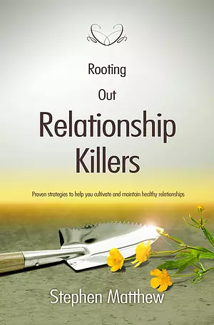 Rooting Out Relationship Killers Paperback Book