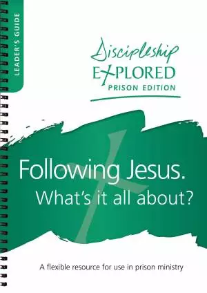 Discipleship Explored Prison Edition - Leader's Guide