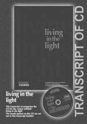 Living in the Light Transcript