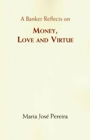 Money, Love and Virtue