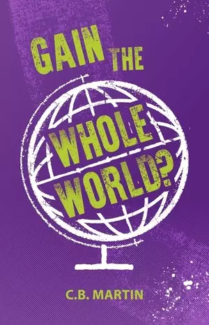 Gain The Whole World?