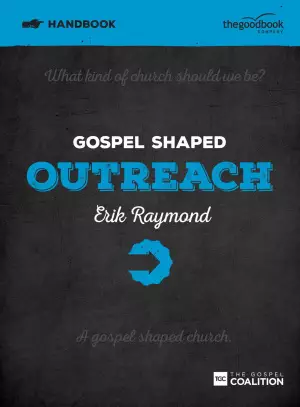 Gospel Shaped Outreach Handbook