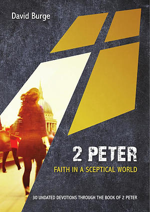 2 Peter: Faith in a Sceptical World