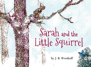 Sarah and the Little Squirrel