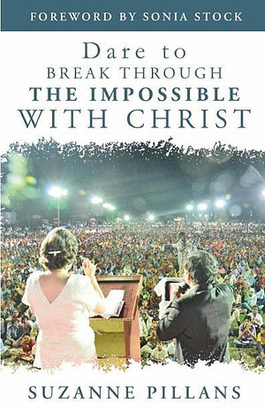 Dare to Break Through the Impossible with Christ