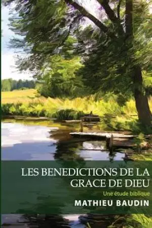 Les Benedictions de la Grace de Dieu