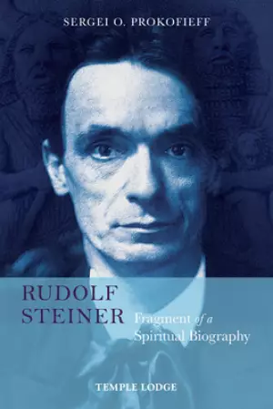 Rudolf Steiner: Fragment of a Spiritual Biography