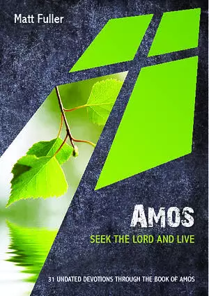 Amos: Seek the Lord and Live