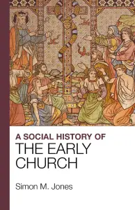 Social History Of The Early Church