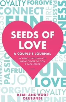 Seeds of Love - A Couple's Journal: 52 Weekly Devotions to Grow Closer to God & Each Other