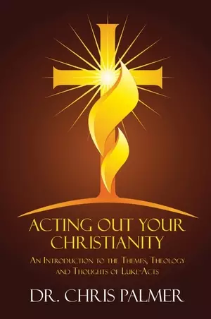 ACTING OUT YOUR CHRISTIANITY